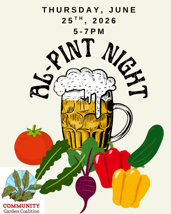 Thursday, June 25, 2026, 5-7pm, Al-Pint Night with an illustration of a glass of beer and vegetables plus the Community Garden Coalition logo